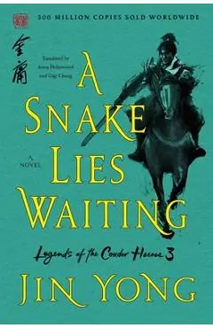 A Snake Lies Waiting: The Definitive Edition - Jin Yong