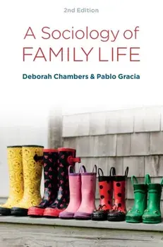 A Sociology of Family Life. Change and Diversity in Intimate Relations, 2nd Edition, Paperback/Pablo Gracia