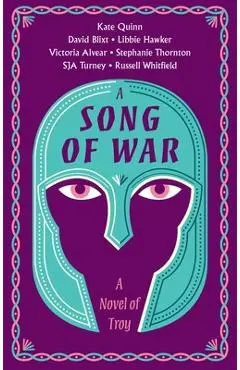 A Song of War: A Novel of Troy - Kate Quinn