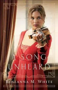 A Song Unheard, Paperback/Roseanna M. White