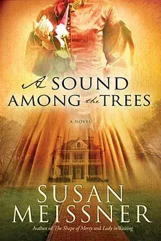 A Sound Among the Trees, Paperback/Susan Meissner