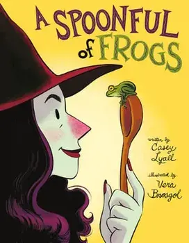 A Spoonful of Frogs: A Halloween Book for Kids, Hardcover/Casey Lyall