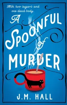 A Spoonful of Murder, Paperback/J.M. Hall