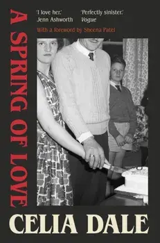 A Spring of Love, Paperback/Celia Dale