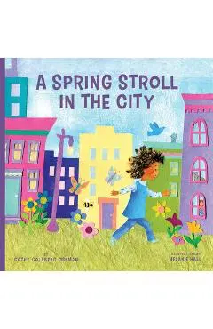 A Spring Stroll in the City - Cathy Goldberg Fishman