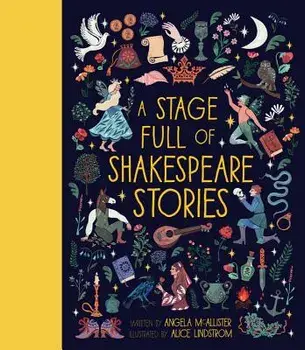 A Stage Full of Shakespeare Stories, Hardcover/Angela McAllister