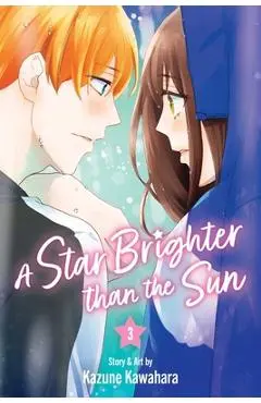 A Star Brighter Than the Sun, Vol. 3 - Kazune Kawahara