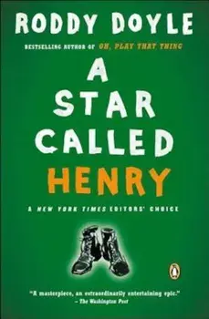 A Star Called Henry, Paperback/Roddy Doyle