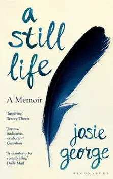 A Still Life. A Memoir, Paperback/Josie George