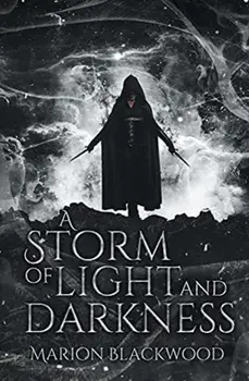 A Storm of Light and Darkness, Paperback/Marion Blackwood