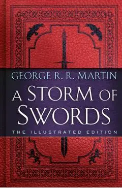 A Storm of Swords: The Illustrated Edition - George R. R. Martin