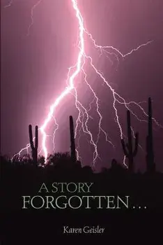 A Story Forgotten..., Paperback/Geisler Karen