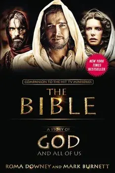A Story of God and All of Us: Companion to the Hit TV Miniseries The Bible, Paperback/Roma Downey