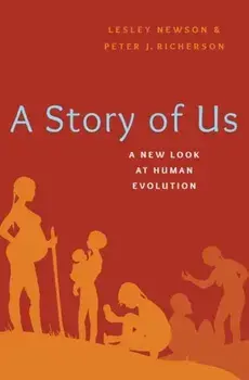 A Story of Us: A New Look at Human Evolution, Hardcover/Lesley Newson