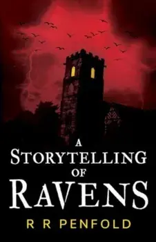 A Storytelling of Ravens, Paperback/R R Penfold