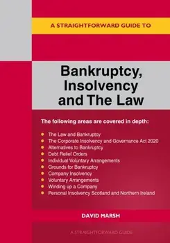 A Straightforward Guide To Bankruptcy Insolvency And The Law, Paperback/David Marsh