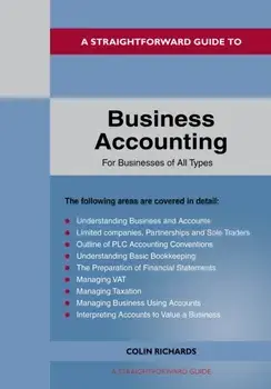 A Straightforward Guide To Business Accounting For Businesses Of All Types. Revised Edition 2022, Paperback/Colin Richards