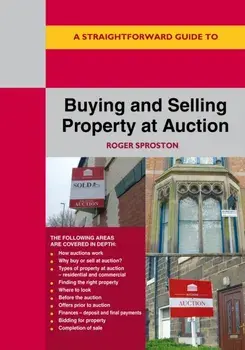 A Straightforward Guide to Buying and Selling Property at Auction. Revised Edition, Paperback/Roger Sproston