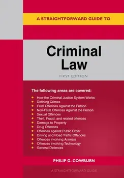 A Straightforward Guide To Criminal Law, Paperback/Philip G Cowburn