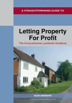 A Straightforward Guide To Letting Property For Profit. Revised Ediition - 2024, Paperback/Sean Andrews