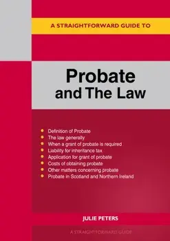 A Straightforward Guide to Probate and The Law. Revised Edition 2024, Paperback/Julie Peters