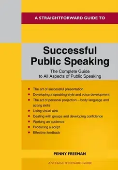A Straightforward Guide To Successful Public Speaking. Revised Edition - 2022, Paperback/Rosemary Riley