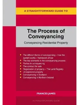 A Straightforward Guide to the Process of Conveyancing, Paperback/Frances James