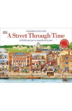 A Street Through Time: A 12,000 Year Journey Along the Same Street - Steve Noon