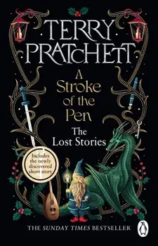 A Stroke of the Pen. The Lost Stories, Paperback/Terry Pratchett
