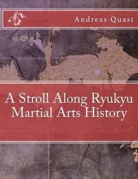 A Stroll Along Ryukyu Martial Arts History, Paperback/Andreas Quast