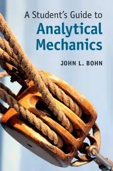 A Student's Guide to Analytical Mechanics, Paperback/John L. Bohn