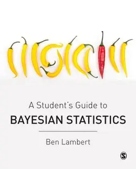 A Student's Guide to Bayesian Statistics, Paperback/Ben Lambert