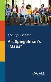 A Study Guide for Art Spiegelman's "maus, Paperback/Cengage Learning Gale