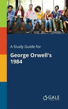 A Study Guide for George Orwell's 1984, Paperback/Cengage Learning Gale