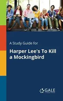 A Study Guide for Harper Lee's to Kill a Mockingbird, Paperback/Cengage Learning Gale