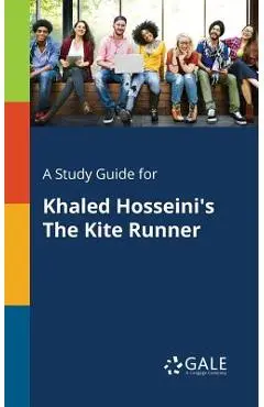 A Study Guide for Khaled Hosseini's The Kite Runner - Cengage Learning Gale