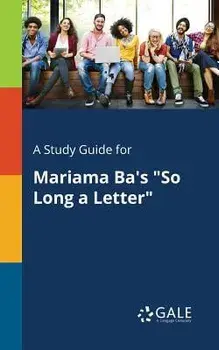 A Study Guide for Mariama Ba's "so Long a Letter, Paperback/Cengage Learning Gale
