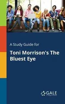 A Study Guide for Toni Morrison's The Bluest Eye, Paperback/Cengage Learning Gale