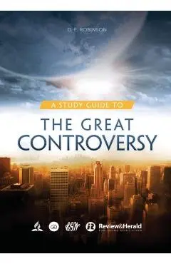 A Study Guide to The Great Controversy: for Small Groups, Big Print Edition - Ellen G. White And D. E. Robinson