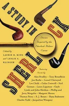 A Study in Sherlock: Stories Inspired by the Holmes Canon/Laurie R. King