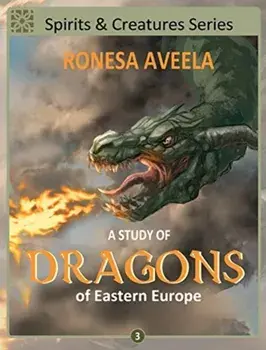 A Study of Dragons of Eastern Europe, Hardcover/Ronesa Aveela