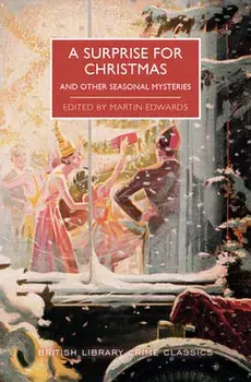 A Surprise for Christmas and Other Seasonal Mysteries, Paperback/Martin Edwards