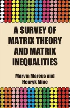A Survey of Matrix Theory and Matrix Inequalities, Paperback/Marvin Marcus