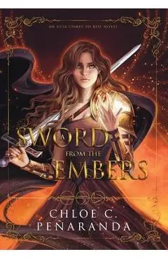 A Sword From the Embers - Chloe C. Peñaranda