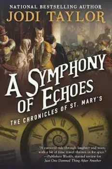 A Symphony of Echoes: The Chronicles of St. Mary's Book Two, Paperback/Jodi Taylor