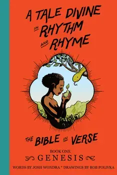 A Tale Divine in Rhythm and Rhyme - The Bible in Verse: Book One - Genesis, Paperback/Rob Polivka