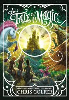 A Tale of Magic..., Paperback/Chris Colfer