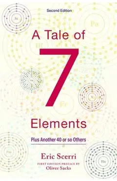 A Tale of Seven Elements: Plus Another 40 or So Others - Eric R. Scerri