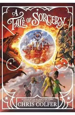 A Tale of Sorcery... - Chris Colfer