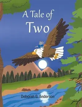 A Tale of Two, Hardcover/Deborah G. Anderson